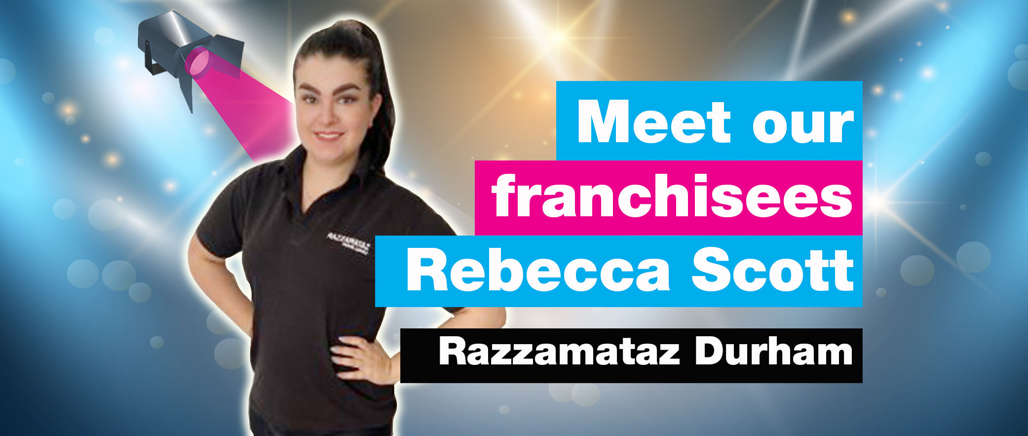 Meet new razzamataz franchisee Rebecca Scott