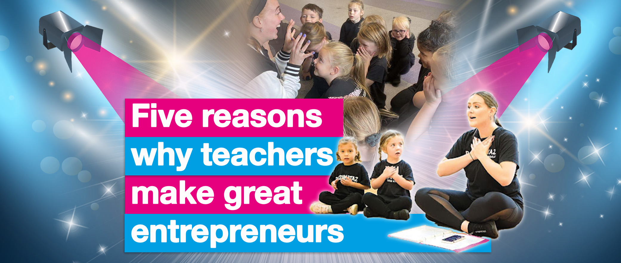 Five reasons why teachers make great entrepreneurs